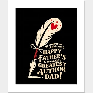 He Inspires Us With His Worlds Happy Father's To The World's Greatest Author Dad | Dad Lover gifts Posters and Art